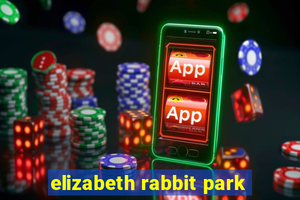 elizabeth rabbit park